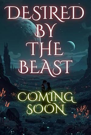 Desired by the Beast: Beasts of the Kindred by Evangeline Anderson