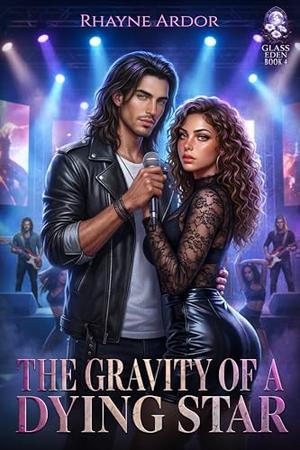 The Gravity of a Dying Star (Glass Eden Saga #4)