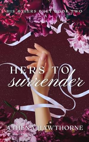 Hers To Surrender by Athena Hawthorne