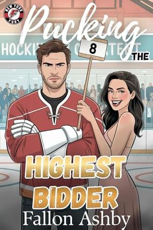Pucking the Highest Bidder: A Grumpy-Sunshine Hockey Romance by Fallon Ashby