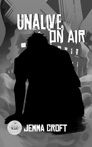 Unalive on Air  by Jemma Croft