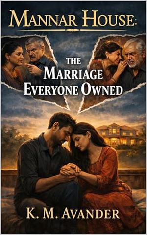 Mannar House: : The Marriage Everyone Owned (Romance #220)