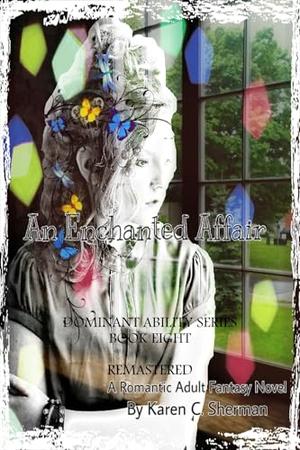 An Enchanted Affair by Karen Sherman