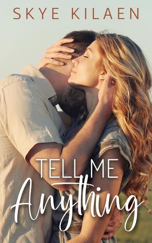 Tell Me Anything (Light Gets In #1)