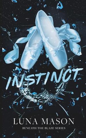 Instinct: Discreet Edition by Luna Mason