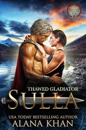 Thawed Gladiator: Sulla by Alana Khan