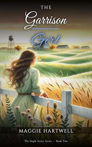 The Garrison Girl by Maggie Hartwell