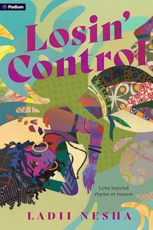 Losin' Control by Ladii Nesha
