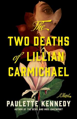 The Two Deaths of Lillian Carmichael by Paulette Kennedy