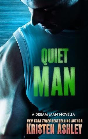 Quiet Man: A Dream Man Novella by Kristen Ashley