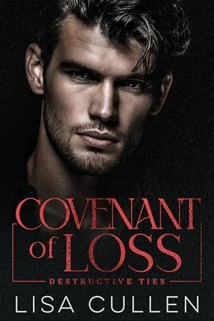 Covenant of Loss: A Dark, Mafia Romance by Lisa Cullen