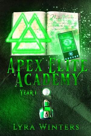 Apex Elite Academy: Year 1 by Lyra Winters