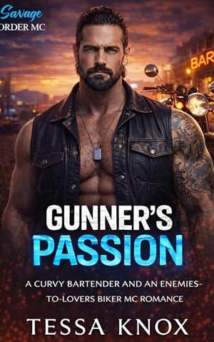 Gunner's Passion: A Curvy Bartender and an Enemies-to-Lovers Biker MC Romance (Savage Order MC #7)