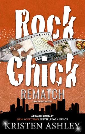 Rock Chick Rematch: A Rock Chick Novella (Rock Chick #9.5)