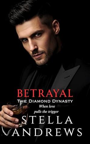Betrayal by Stella Andrews