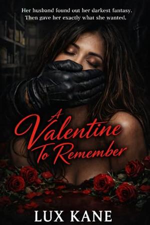 A Valentine To Remember by Lux Kane