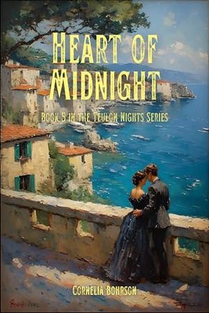 Heart of Midnight: Rogue queen and cursed immortal thief race to claim the final Heart fragment beneath Teulon; their enemies-to-lovers fire tests trust ... risk all to save Teulon by Cornelia Bohrson