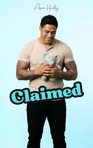 Claimed: A Slow Burn MM DDLB Age Play Romance by Aspen Hartley