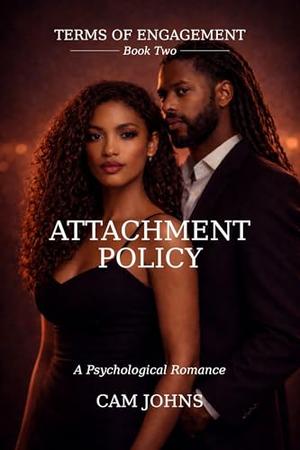 Attachment Policy: a Psychological Romance by Cam Johns