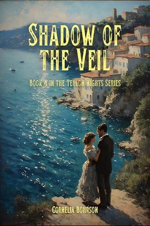 Shadow of the Veil: A deadly supernatural hunter and the immortal woman he once loved reunite in Teulon's streets, where secrets and forbidden magic ... ... and test duty for Teulon by Cornelia Bohrson