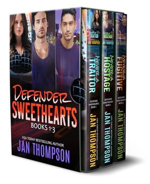 Defender Sweethearts Books 1-3: Never a Traitor, Never a Hostage, Never a Fugitive by Jan Thompson
