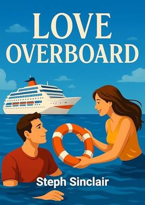 Love Overboard by Steph Sinclair