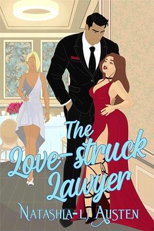The Love-Struck Lawyer by Natashia-Li Austen