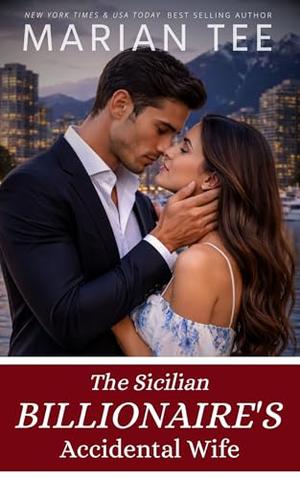 The Sicilian Billionaire’s Accidental Wife by Marian Tee
