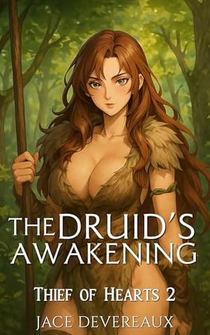 The Druid's Awakening: A Harem Fantasy Adventure (Thief of Hearts #2)