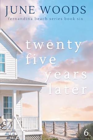 Twenty Five Years Later by June Woods