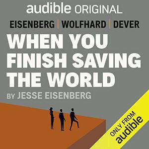 When You Finish Saving the World by Jesse Eisenberg, Kaitlyn Dever, Finn Wolfhard