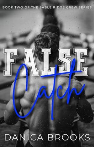 False Catch by Danica Brooks