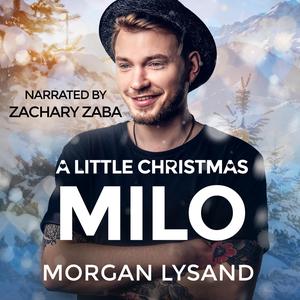A Little Christmas 3: Milo by Morgan Lysand, Zachary Zaba