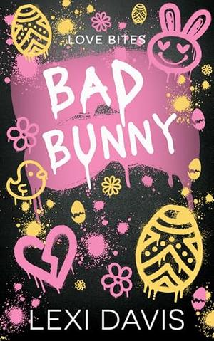 Bad Bunny by Lexi Davis