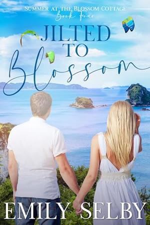 Jilted to Blossom by Emily Selby