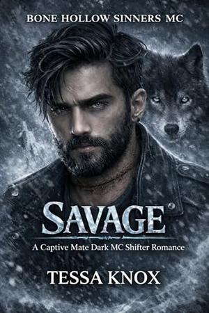 SAVAGE: A Captive Mate Dark MC Shifter Romance (Bone Hollow Sinners MC #1)