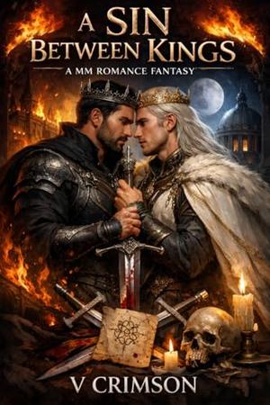 A SIN BETWEEN KINGS: A MM ROMANCE FANTASY. by V CRIMSON