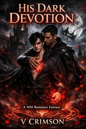 HIS DARK DEVOTION: A MM ROMANCE FANTASY. by V CRIMSON