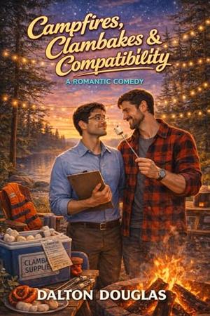 Campfires, Clambakes & Compatibility: A Romantic Comedy (A Matchmaker Moms Romance #63)