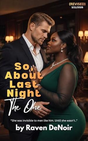 The One (Revised): A BWWM Enemies-to-Lovers, One Night Stand Second Chance Romance by Raven DeNoir