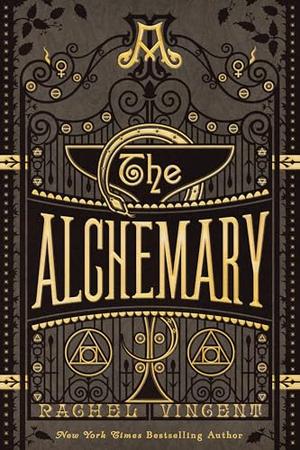 The Alchemary by Rachel Vincent