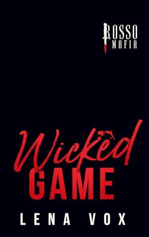 Wicked Game by Lena Vox