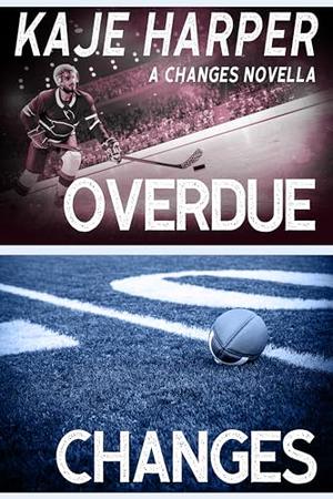 Overdue Changes: An M/M Changes Hockey Novella by Kaje Harper