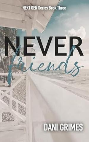 Never Friends (Next Gen #3)