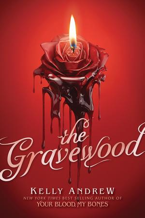 The Gravewood by Kelly Andrew