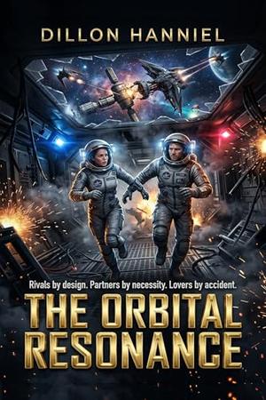 THE ORBITAL RESONANCE by Dillon Hanniel