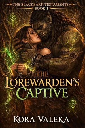 The Lorewarden's Captive by Kora Valeka