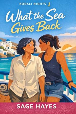 What the Sea Gives Back (Korali Nights #1)