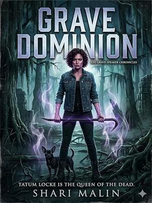 Grave Dominion by Shari Malin