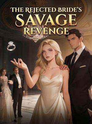 The Rejected Bride’s Savage Revenge by Amelia Anderson